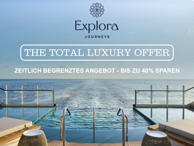 Explora Journeys - The Total Luxury Offer