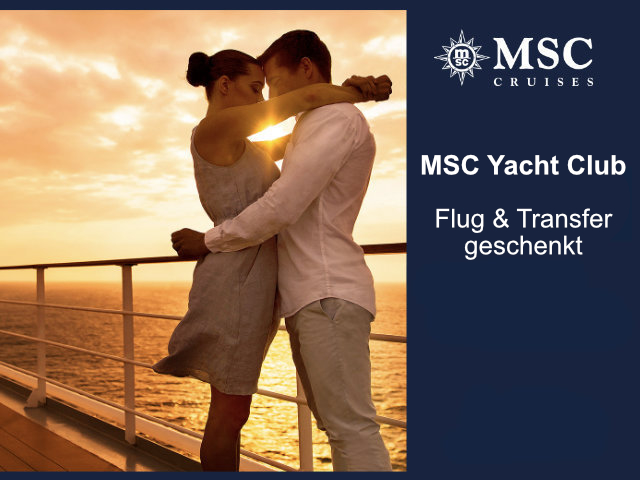 MSC Yacht Club - inkl. Flug & Transfer